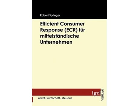 Livro Efficient Consumer Response ECR für mittelständische Unternehmen German Edition de Robert Springer (Alemão)