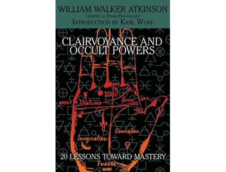 Livro Clairvoyance and Occult Powers 20 Lessons Toward Mastery de William Walker Atkinson (Inglês)