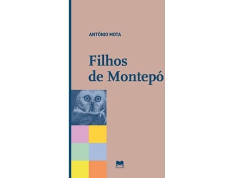 Filhos de Montepó De António Mota