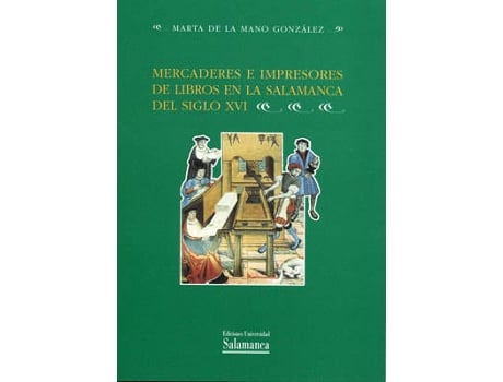 Livro Mercaderes E Impresores De Libros En La Salamanca Del Siglo de Marta De La Mano González (Espanhol)