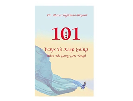 Livro 101 Ways to Keep Going When the Going Gets Tough de Dr Marci TilghmanBryant (Inglês)