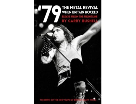 Livro 79 The Metal Revival When Britain Rocked de Garry Bushell (Inglês)