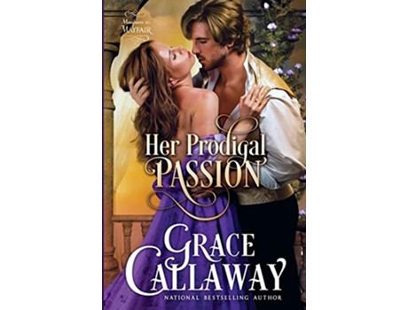 Livro Her Prodigal Passion Mayhem in Mayfair de Grace Callaway (Inglês)