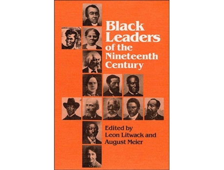 Livro black leaders of the nineteenth century de edited by leon litwack , edited by august meier (inglês)