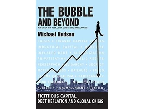 Livro The Bubble and Beyond de Michael Hudson (Inglês - Capa Dura)