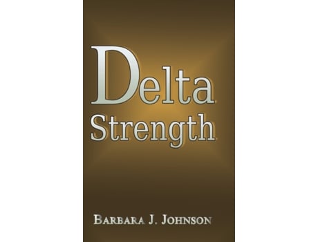 Livro delta strength de barbara j. johnson (inglês)