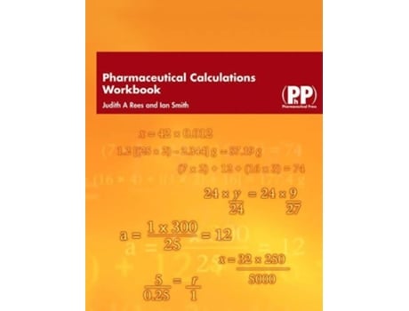 Livro Pharmaceutical Calculations Workbook de Judith A Rees Ian Smith (Inglês)