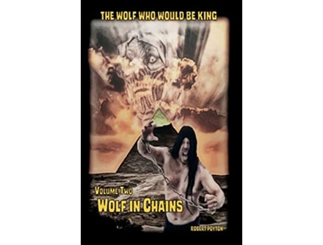 Livro Wolf in Chains The Wolf Who Would be King Vol 2 2 de Robert Poyton (Inglês)