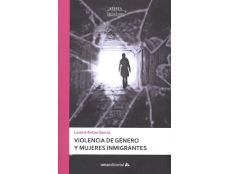 Livro Violencia De Genero Y Mujeres Inmigrantes 2ªed de Lorena Anton Garcia (Espanhol)