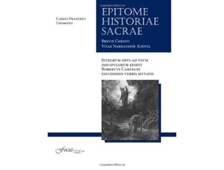 Livro Lingua Latina Epitome Historiae Sacrae de Caroli Francisci Lhomond e Roberto Carfagni (Latim)