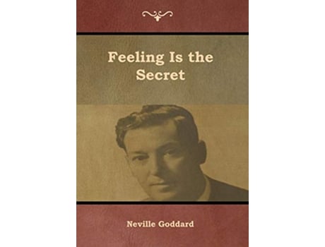 Livro Feeling Is the Secret de Neville Goddard (Inglês - Capa Dura)