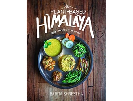 Livro PlantBased Himalaya de Babita Shrestha (Inglês - Capa Dura)