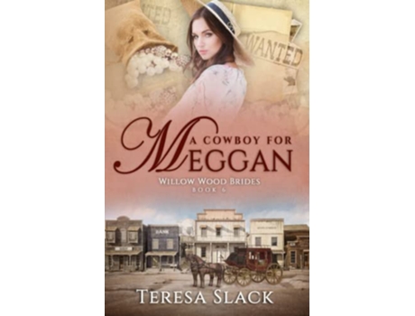 Livro A Cowboy for Meggan Sweet Historical Western Romance Willow Wood Brides de Teresa Slack (Inglês)