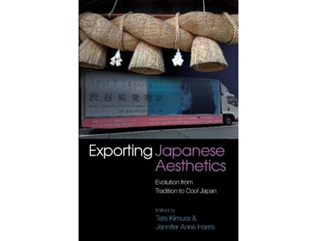 Livro Exporting Japanese Aesthetics de Jennifer Harris e Tets Kimura (Inglês - Capa Dura)