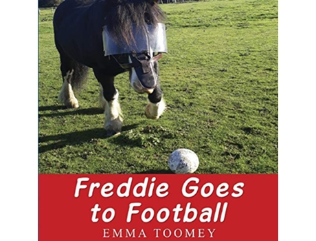 Livro Freddie Windsor Goes to Football de Emma Toomey (Inglês)