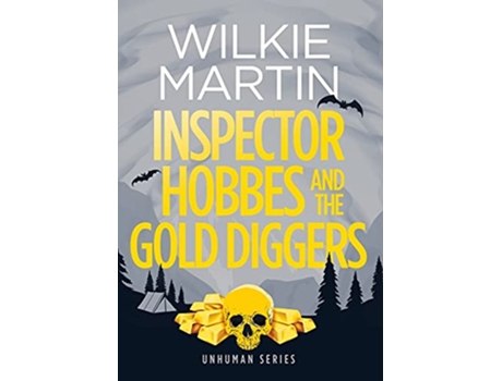 Livro Inspector Hobbes and the Gold Diggers Comedy Crime Fantasy unhuman 3 de Wilkie Martin (Inglês)