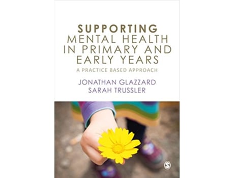 Livro Supporting Mental Health in Primary and Early Years de Jonathan Glazzard e Sarah Trussler (Inglês - Capa Dura)