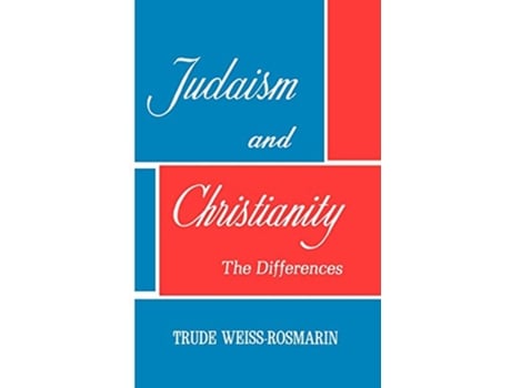 Livro Judaism and Christianity the Differences de Trude WeissRosmarin (Inglês)