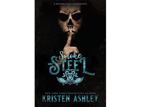 Livro Smoke and Steel de Kristen Ashley (Inglês)