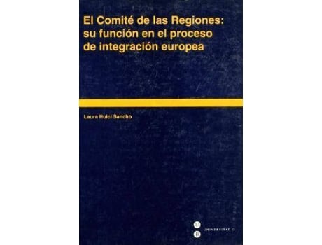 Livro El Comite de Las Regiones : Su Funcion En El Proceso de Integracion Europea de Huici Sancho, Laura (Espanhol)