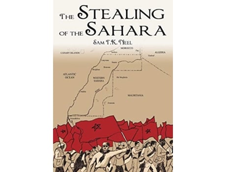 Livro The Stealing of the Sahara de Sam T K Neel (Inglês)