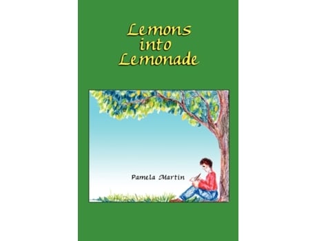 Livro Lemons into Lemonade Pamela Martin (Inglês)