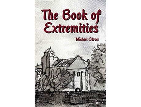 Livro The Book of Extremities de Michael Glover (Inglês)