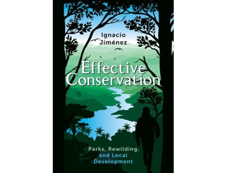 Livro Effective Conservation de Ignacio Jiménez (Inglês)