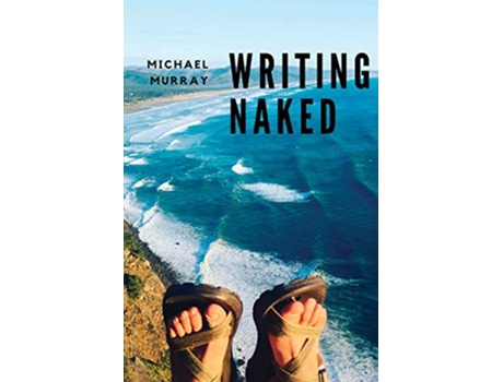 Livro Writing Naked de Michael Murray (Inglês)