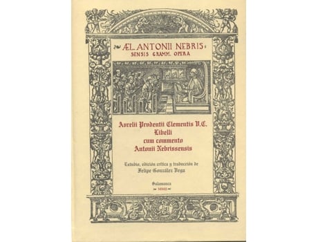 Livro Aurelii Prudentii Clementis VC Libelli Cum Commento Antoni de Elio Antonio De Nebrija (Espanhol)