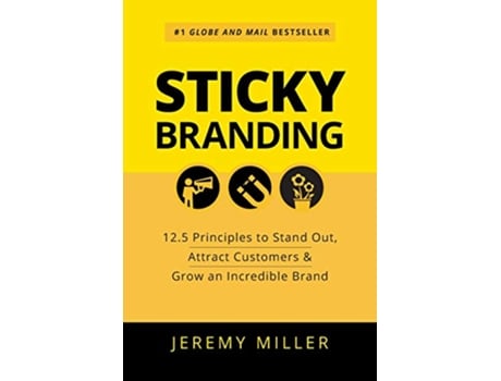 Livro Sticky Branding 125 Principles to Stand Out Attract Customers Grow an Incredible Brand de Jeremy Miller (Inglês)