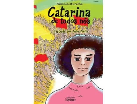 Livro Catarina de Todos Nós de Sidónio Muralha