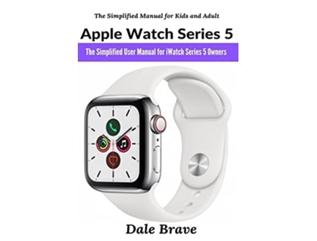 Livro Apple Watch Series 5 de Dale Brave (Inglês)