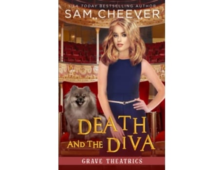 Livro Death and the Diva A fun and Quirky Cozy Mystery with Pets Grave Theatrics de Sam Cheever (Inglês)