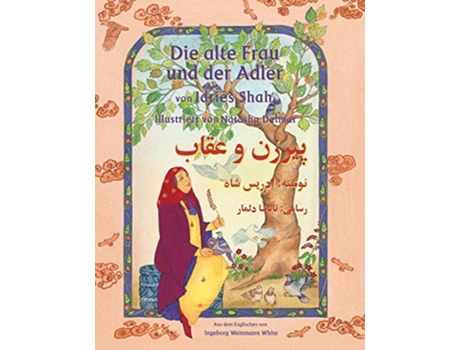 Livro Die alte Frau und der Adler Zweisprachige Ausgabe DeutschDari Lehrgeschichten German Edition de Idries Shah (Alemão)