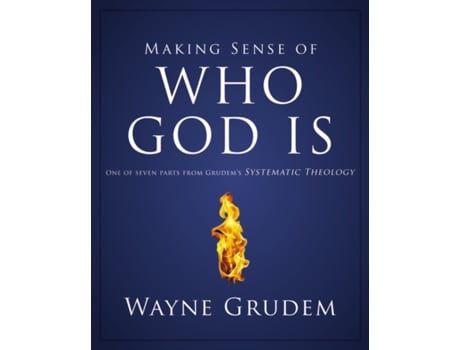 Livro making sense of who god is de grudem wayne a. grudem (inglês)