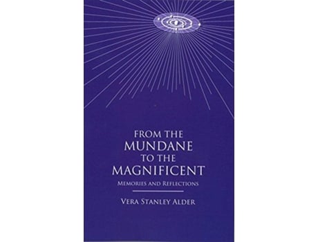 Livro from the mundane to the magnificent de vera stanley alder (inglês)