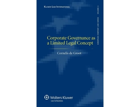 Livro Corporate Governance as a Limited Legal Concept de Cornelis de Groot (Inglês - Capa Dura)