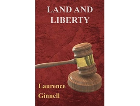 Livro Land and Liberty de Laurence Ginnell (Inglês)