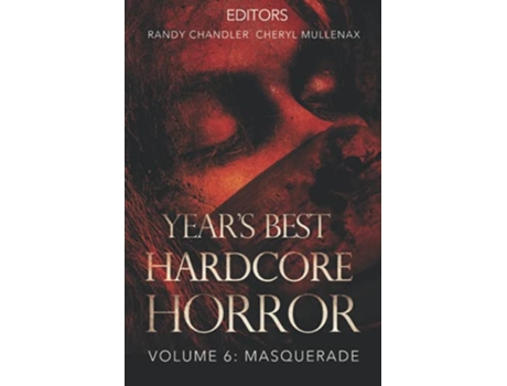 Livro Years Best Hardcore Horror Volume 6 de Randy Chandler e Cheryl Mullenax (Inglês)