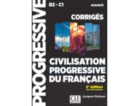 Livro Civilisation progressive du français corrigés niveau B2C1 avancé 2e édition de Jacques Pécheur (Francês)