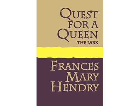 Livro Quest for a Queen The Lark de Frances Mary Hendry (Inglês)