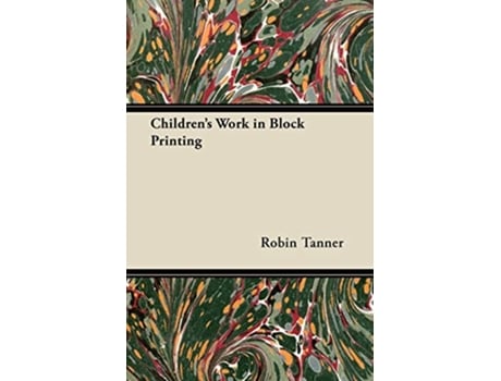 Livro Childrens Work in Block Printing de Robin Tanner (Inglês)