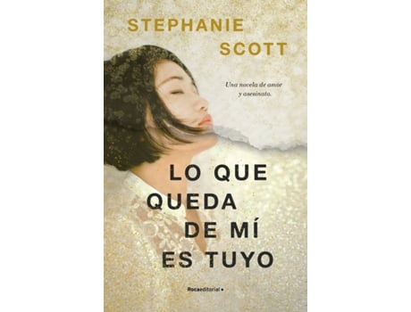 Livro Lo Que Queda De Mí Es Tuyo de Stephanie Scott (Espanhol)