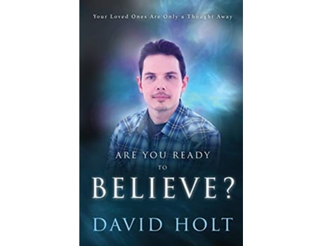 Livro Are You Ready to Believe de David Holt (Inglês)