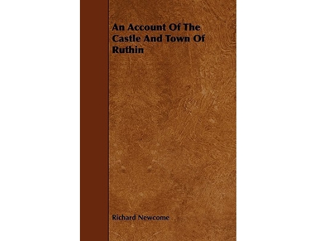 Livro An Account Of The Castle And Town Of Ruthin de Richard Newcome (Inglês)