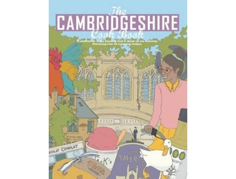 Livro The Cambridgeshire Cook Book A Celebration of the Amazing Food amp Drink on Our Doorstep de Carl Reid (Inglês)