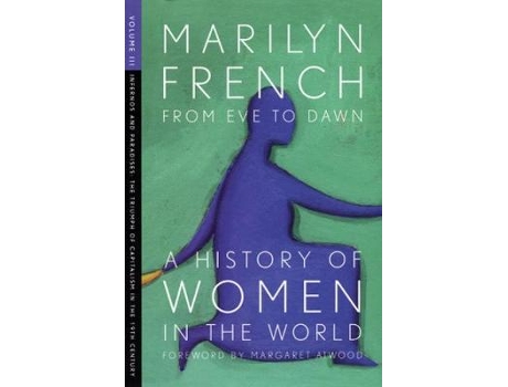 Livro from eve to dawn, a history of women in the world, volume iii de marilyn french (inglês)