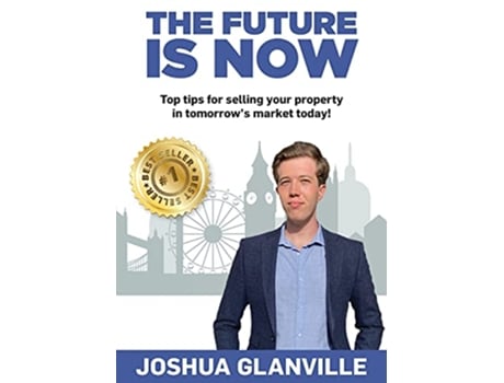 Livro The Future Is Now Top tips for selling your de Joshua Glanville (Inglês)