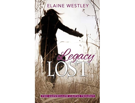 Livro Legacy Lost de Elaine Westley (Inglês)